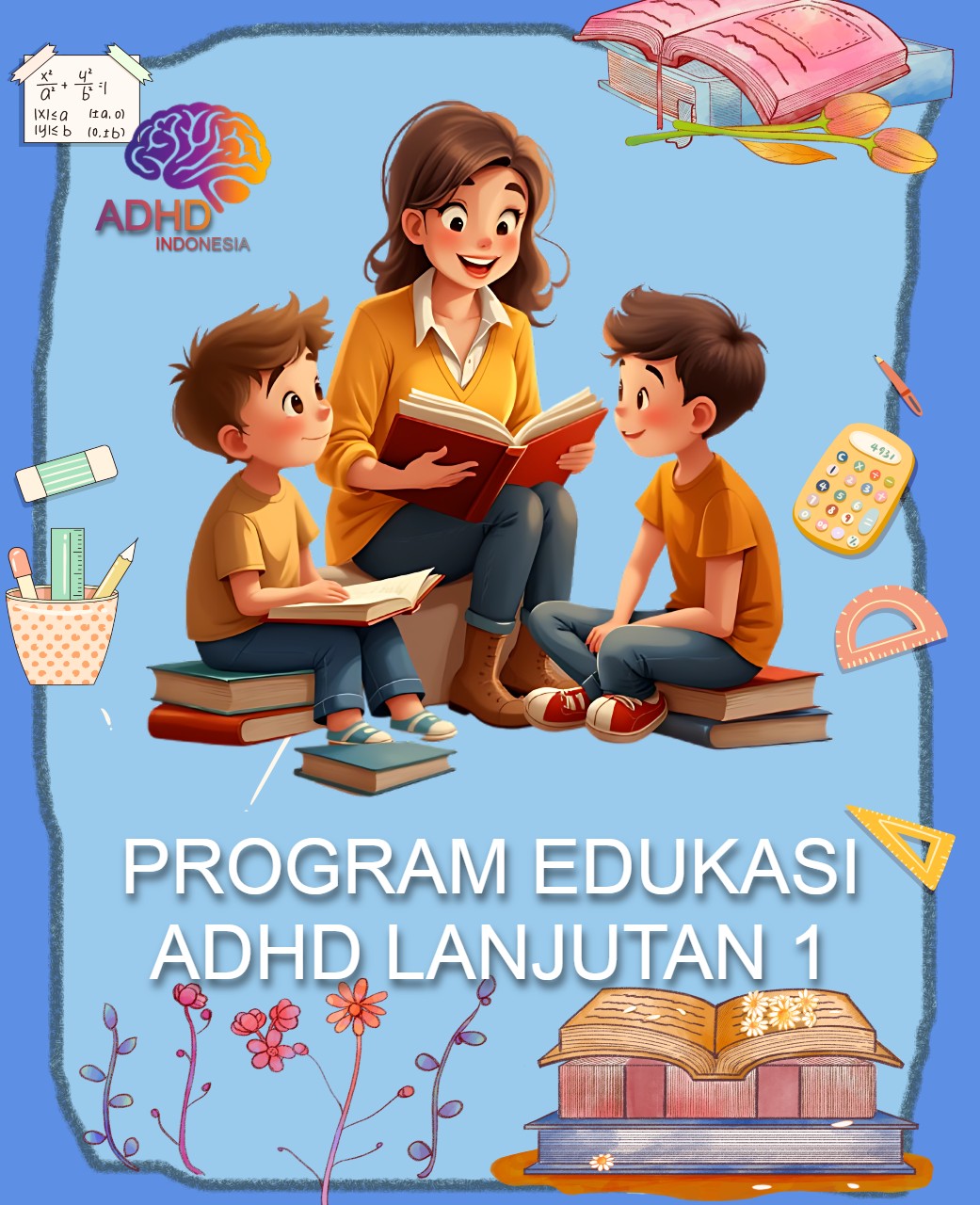 Program ADHD Indonesia Kabupaten Tebo Edukasi Lanjutan Tahap 1 untuk Orang Tua