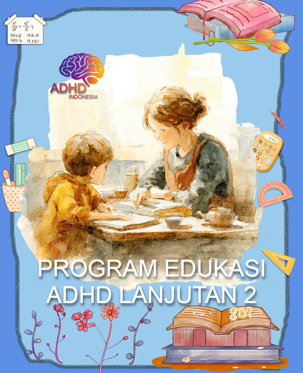 Program ADHD Indonesia Kabupaten Tebo Edukasi Lanjutan Tahap 2 untuk Orang Tua